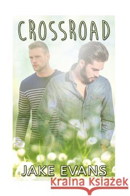 Gay: Crossroad (Straight to Gay First Time MM) Jake Evans 9781539076315 Createspace Independent Publishing Platform - książka