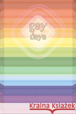 Gay Days Journey Together 9781728604930 Independently Published - książka