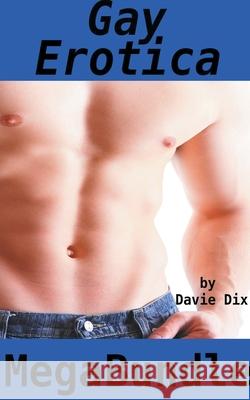 Gay Erotica Mega Bundle Davie Dix 9798201930479 Tales of Flesh Press - książka