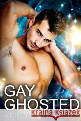 Gay Ghosted Jeremy Jenkins 9781705591932 Independently Published - książka
