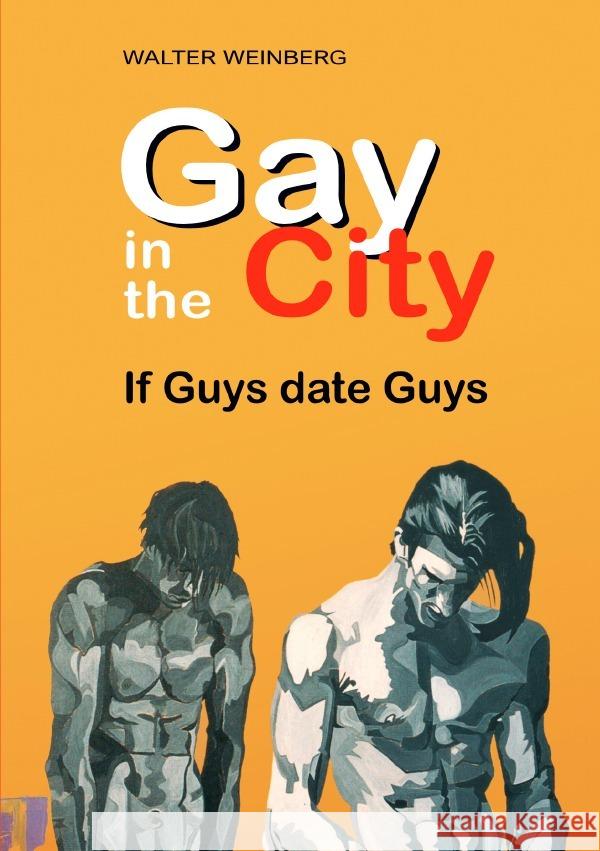 Gay in the City Weinberg, Walter 9783818780395 epubli - książka