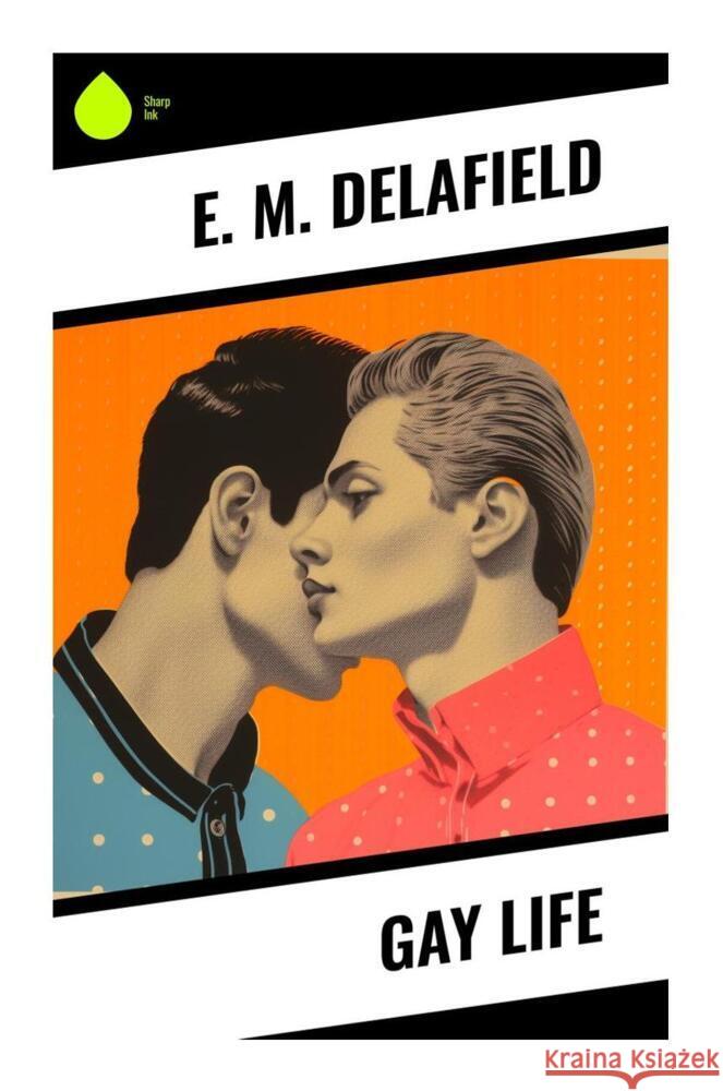 Gay Life Delafield, E. M. 9788028332518 Sharp Ink - książka