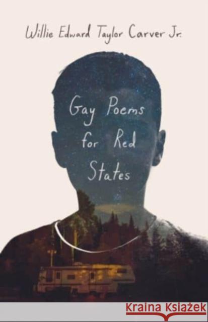 Gay Poems for Red States Willie Carver 9780813198118 University Press of Kentucky - książka