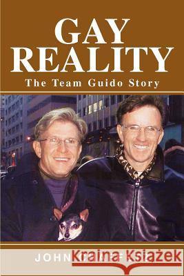 Gay Reality: The Team Guido Story Chaffetz, John 9780595275038 Writer's Showcase Press - książka