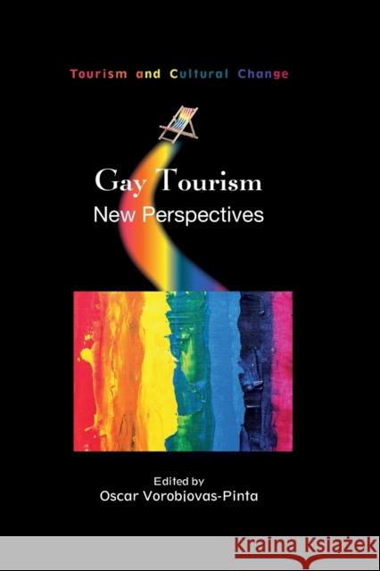 Gay Tourism: New Perspectives Oscar Vorobjovas-Pinta 9781845418410 Channel View Publications - książka
