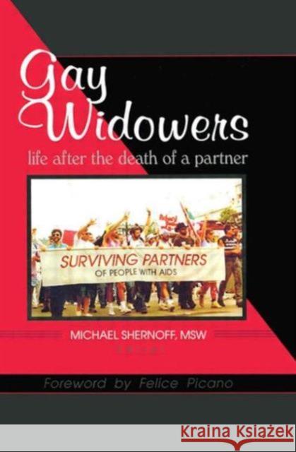 Gay Widowers: Life After the Death of a Partner Shernoff, Michael 9781560231059 Haworth Press - książka