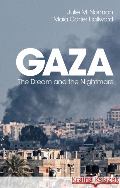 Gaza Maia (Kennesaw State University, GA, USA) Carter Hallward 9781509565023 John Wiley and Sons Ltd - książka