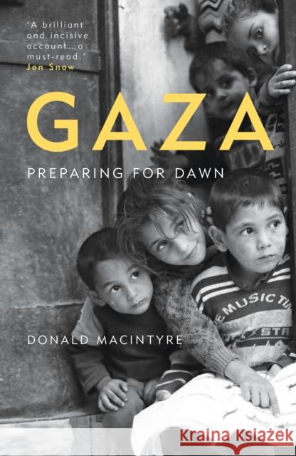 Gaza: Preparing for Dawn Donald Macintyre 9781786074331 Oneworld Publications - książka