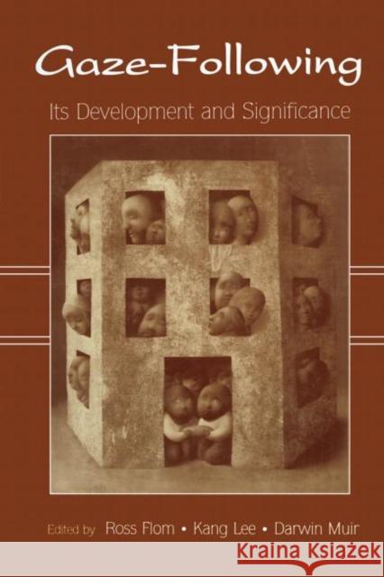 Gaze-Following: Its Development and Significance Flom, Ross 9780415654920 Psychology Press - książka