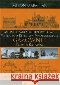 Gazownie T.2 Katalog Urbaniak Miron 9788377291511 Księży Młyn - książka