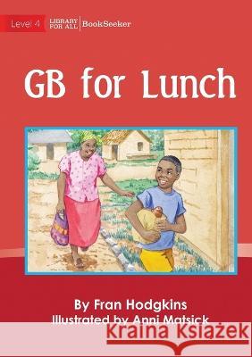 GB For Lunch Fran Hodgkins Anni Matsick  9781922835291 Library for All - książka