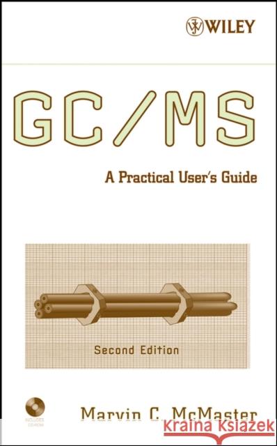 gc / ms: a practical user's guide  McMaster, Marvin C. 9780470101636 Wiley-Interscience - książka