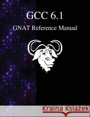 GCC 6.1 GNAT Reference Manual Team, Gcc Documentation 9789888406371 Samurai Media Limited - książka