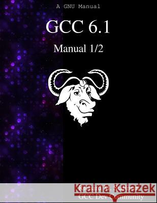 GCC 6.1 Manual 1/2 Community, Gcc Dev 9789888406418 Samurai Media Limited - książka