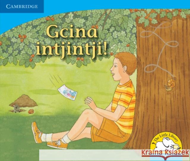 Gcina intjintji! (Siswati) Kerry Saadien-Raad   9780521723145 Cambridge University Press - książka