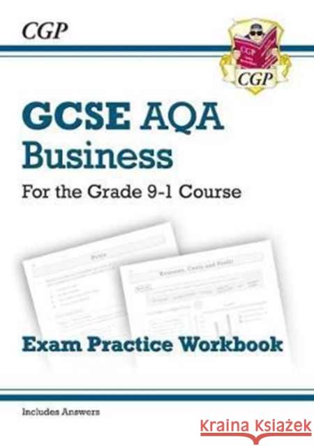 GCSE Business AQA Exam Practice Workbook (includes Answers) CGP Books 9781782946922 Coordination Group Publications Ltd (CGP) - książka