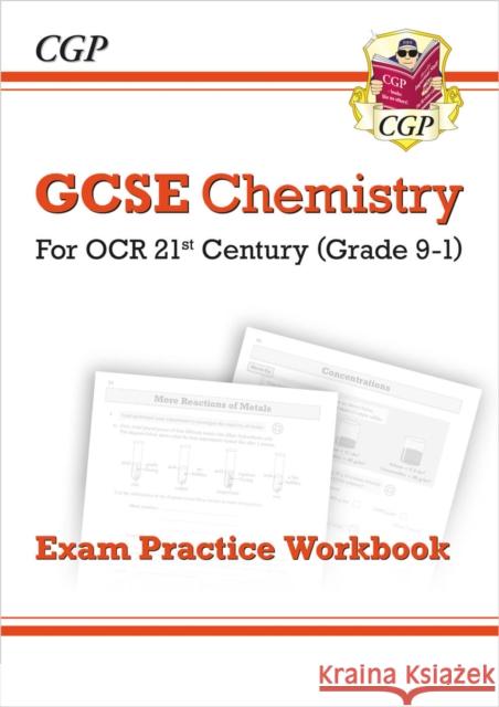 GCSE Chemistry: OCR 21st Century Exam Practice Workbook CGP Books 9781782945062 Coordination Group Publications Ltd (CGP) - książka