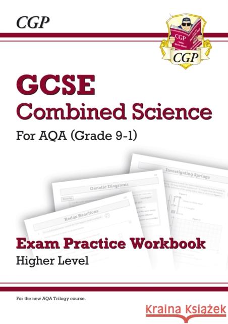 GCSE Combined Science AQA Exam Practice Workbook - Higher (answers sold separately) CGP Books 9781782944850 Coordination Group Publications Ltd (CGP) - książka