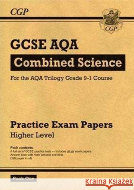 GCSE Combined Science AQA Practice Papers: Higher Pack 1 CGP Books 9781782948285 Coordination Group Publications Ltd (CGP) - książka