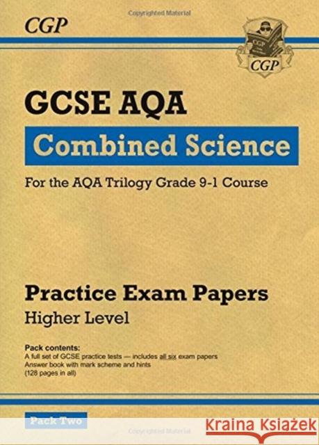 GCSE Combined Science AQA Practice Papers: Higher Pack 2 CGP Books 9781782948414 Coordination Group Publications Ltd (CGP) - książka