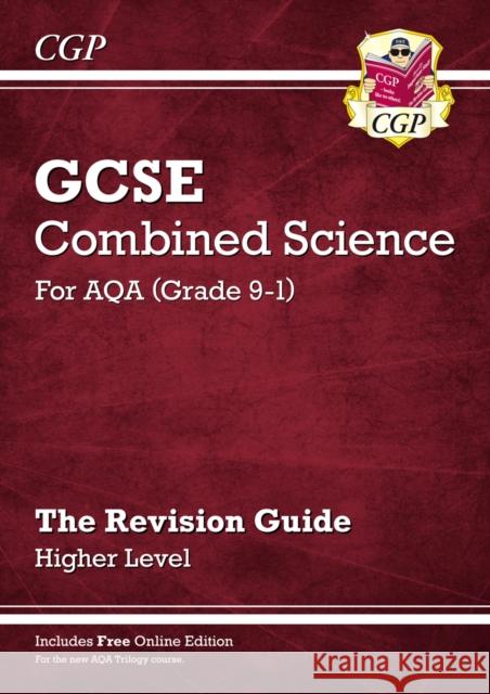 GCSE Combined Science AQA Revision Guide - Higher includes Online Edition, Videos & Quizzes CGP Books 9781782945598 Coordination Group Publications Ltd (CGP) - książka