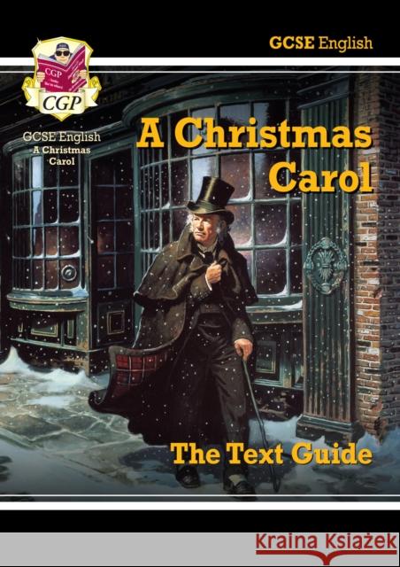 GCSE English Text Guide - A Christmas Carol includes Online Edition & Quizzes CGP Books 9781782943099 Coordination Group Publications Ltd (CGP) - książka