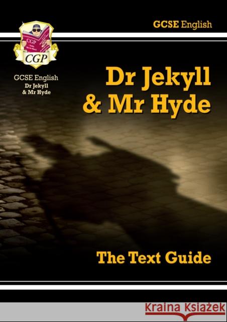 GCSE English Text Guide - Dr Jekyll and Mr Hyde includes Online Edition & Quizzes CGP Books 9781782943082 Coordination Group Publications Ltd (CGP) - książka