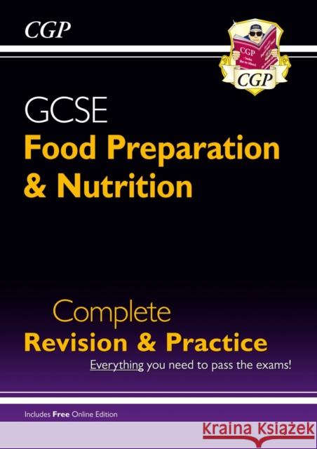 GCSE Food Preparation & Nutrition - Complete Revision & Practice (with Online Edition) CGP Books 9781782946557 Coordination Group Publications Ltd (CGP) - książka