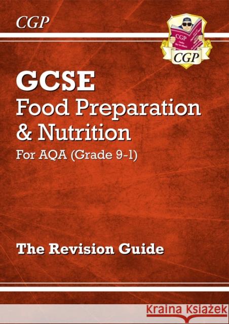 GCSE Food Preparation & Nutrition AQA Revision Guide (with Online Edition and Quizzes) CGP Books 9781782946496 Coordination Group Publications Ltd (CGP) - książka