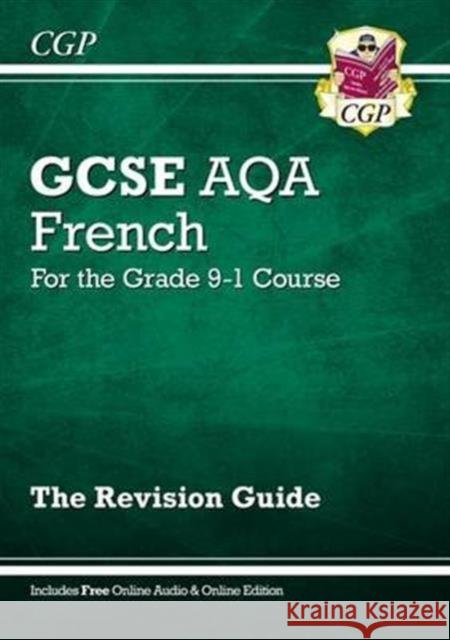 GCSE French AQA Revision Guide: with Online Edition & Audio (For exams in 2025) CGP Books 9781782945376 Coordination Group Publications Ltd (CGP) - książka