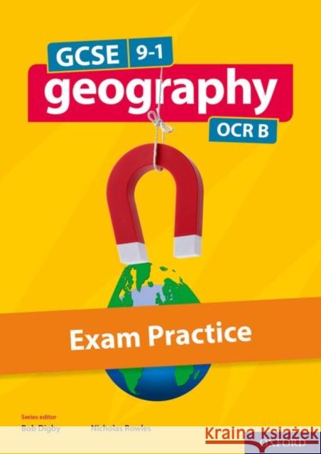 GCSE Geography OCR B Exam Practice Bob Digby Nick Rowles  9780198436096 Oxford University Press - książka