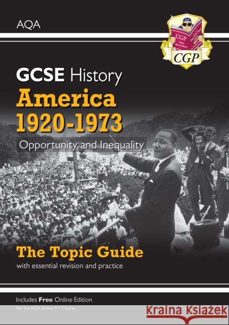 GCSE History AQA Topic Guide - America, 1920-1973: Opportunity and Inequality CGP Books 9781789082869 Coordination Group Publications Ltd (CGP) - książka