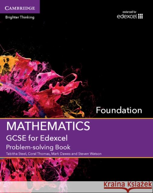 GCSE Mathematics for Edexcel Foundation Problem-Solving Book Elizabeth Kimber Tabitha Steel Coral Thomas 9781107450066 Cambridge University Press - książka