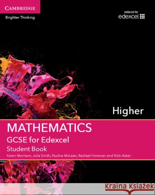 GCSE Mathematics for Edexcel Higher Student Book Karen Morrison, Julia Smith, Pauline McLean, Rachael Horsman, Nick Asker 9781107448001 Cambridge University Press - książka