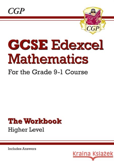 GCSE Maths Edexcel Workbook: Higher (includes Answers) CGP Books 9781782944072 Coordination Group Publications Ltd (CGP) - książka