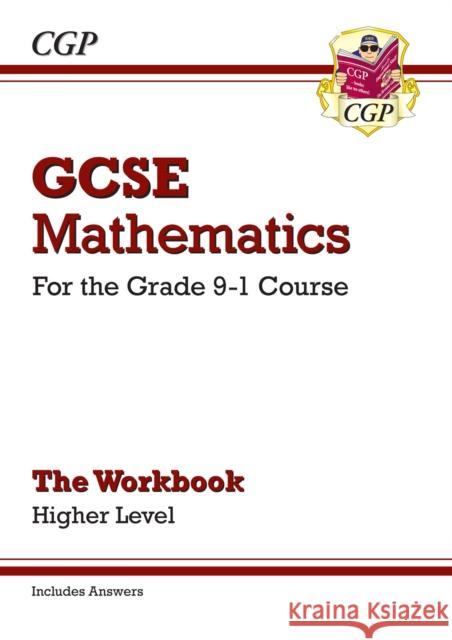 GCSE Maths Workbook: Higher (includes Answers) CGP Books 9781782943884 Coordination Group Publications Ltd (CGP) - książka