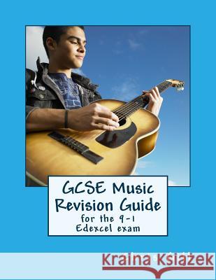 GCSE Music Revision Guide: For the 9-1 Edexcel Exam Chris Gill 9781720698715 Createspace Independent Publishing Platform - książka