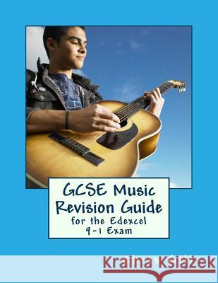 GCSE Music Revision Guide: For the Edexcel 9-1 Exam Chris Gill 9781720527886 Createspace Independent Publishing Platform - książka