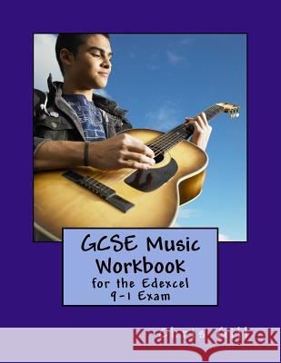 GCSE Music Workbook: For the Edexcel 9-1 Exam Chris Gill 9781983420610 Createspace Independent Publishing Platform - książka