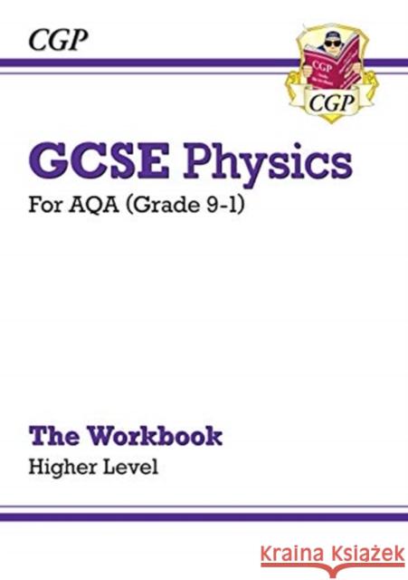 GCSE Physics: AQA Workbook - Higher CGP Books 9781789082593 Coordination Group Publications Ltd (CGP) - książka