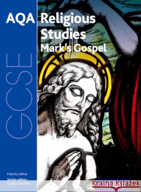 GCSE Religious Studies for AQA: Mark's Gospel Francis Loftus 9780198370390 Oxford University Press - książka