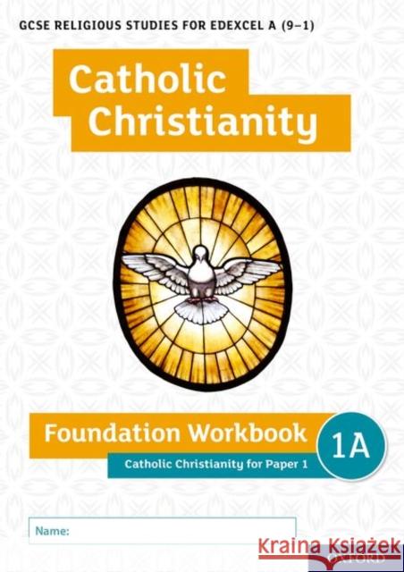 GCSE Religious Studies for Edexcel A (9-1): Catholic Christianity Foundation Workbook for Paper 1 Lewis, Andy 9780198444947 Oxford University Press - książka