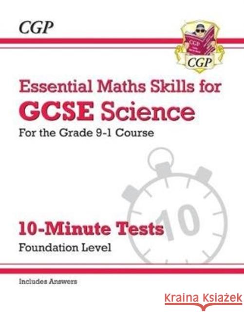 GCSE Science: Essential Maths Skills 10-Minute Tests - Foundation (includes answers) CGP Books 9781782948650 Coordination Group Publications Ltd (CGP) - książka