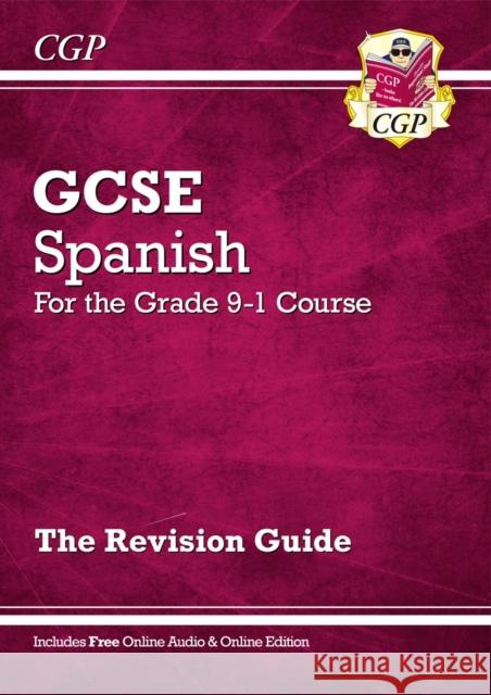 GCSE Spanish Revision Guide: with Online Edition & Audio (For exams in 2025) CGP Books 9781782945437 Coordination Group Publications Ltd (CGP) - książka