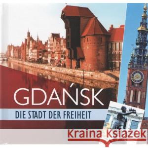 Gdańsk miasto wolności /wersja niemiecka FREDRICH JACEK 9788388273735 VIA - książka