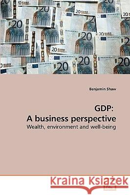 Gdp: A business perspective Shaw, Benjamin 9783639229134 VDM Verlag - książka