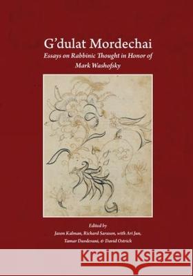 G'Dulat Mordechai: Essays on Rabbinic Thought in Honor of Mark Washofsky Hebrew Union College Press 9780878208029 Hebrew Union College Press - książka