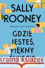 Gdzie jesteś, piękny świecie Sally Rooney 9788383875804 W.A.B. - książka