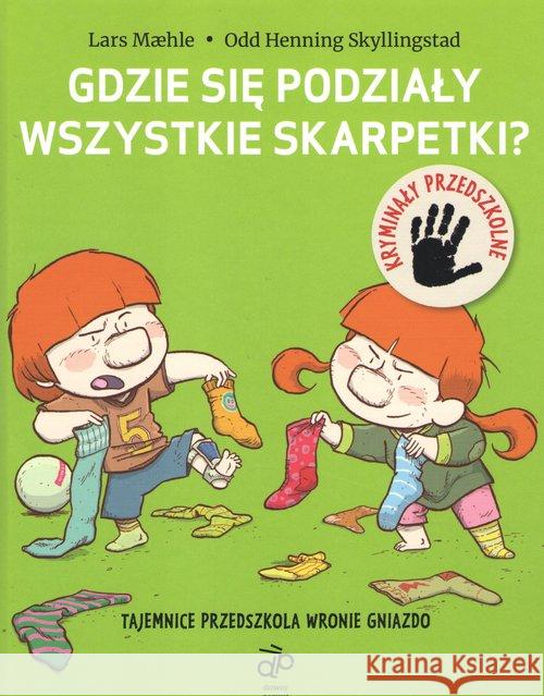 Gdzie się podziały wszystkie skarpetki? Maehle Lars Henning Skyllingstad Odd 9788394992552 Dziwny Pomysł - książka