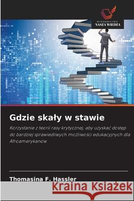 Gdzie skaly w stawie Thomasina F Hassler 9786203175998 Wydawnictwo Nasza Wiedza - książka